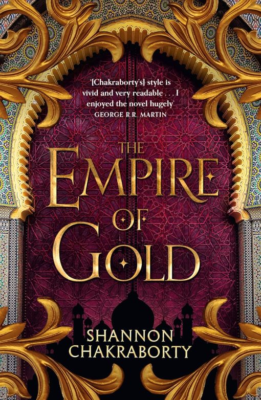 The Empire of Gold: Book 3 (The Daevabad Trilogy)