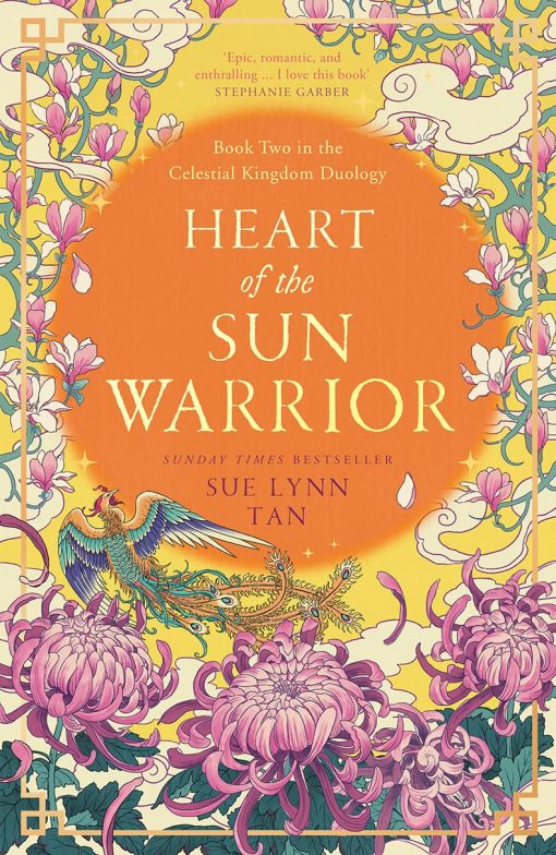 Heart of the Sun Warrior: The SUNDAY TIMES bestselling sequel to the epic DAUGHTER OF THE MOON GODDESS: Book 2 (The Celestial Kingdom Duology)