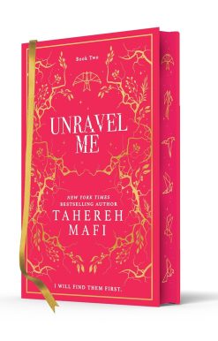 Unravel Me: A beautiful hardback exclusive collector edition of the second book in the TikTok YA romantasy sensation Shatter Me series, new for 2024