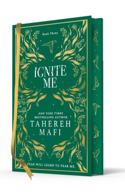 Ignite Me: A beautiful hardback exclusive collector edition of the third book in the TikTok sensation Shatter Me series
