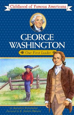 George Washington Our First Leader