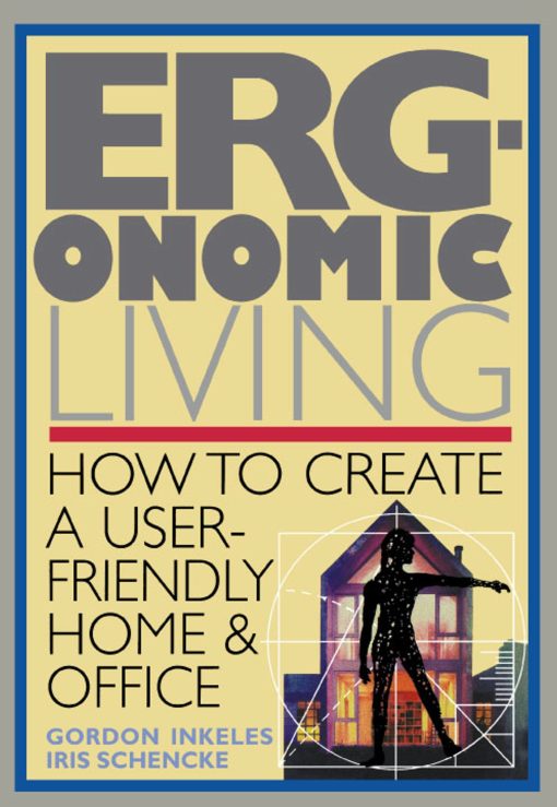 Ergonomic Living How to Create a User-Friendly Home & Officer