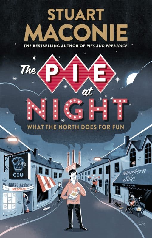 The Pie At Night: In Search of the North at Play