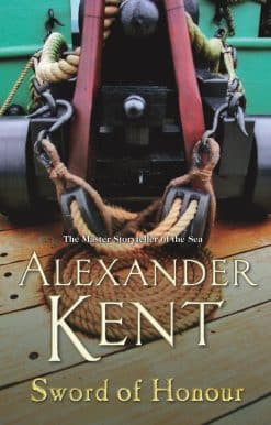 Sword Of Honour: (The Richard Bolitho adventures: 25):  the Bolitho legend continues with another stirring tale from the master storyteller of the sea
