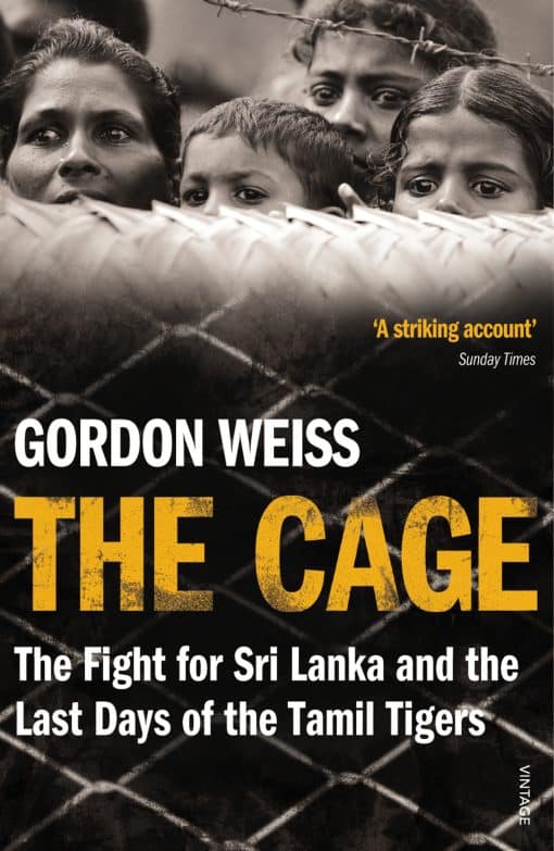 The Cage: The fight for Sri Lanka & the Last Days of the Tamil Tigers