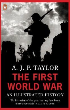 The First World War: An Illustrated History