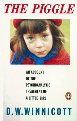 The Piggle: An Account of the Psychoanalytic Treatment of a Little Girl