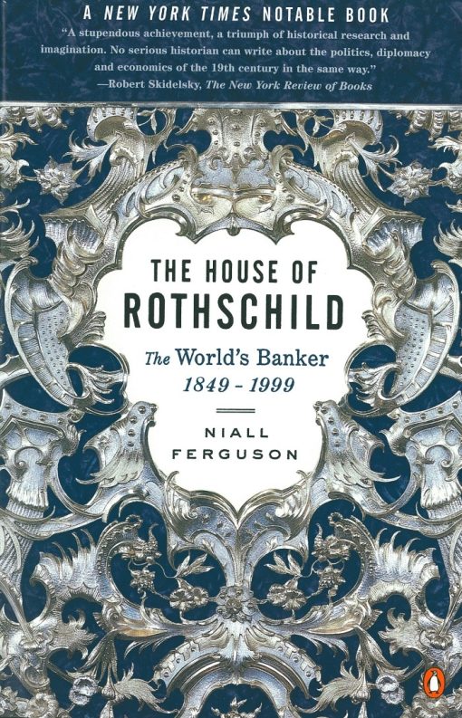 The House of Rothschild: The World's Banker 1849-1998