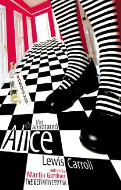 The Annotated Alice: The Definitive Edition: Alice's Adventures in Wonderland and Through the Looking Glass