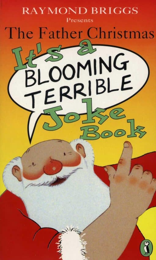 The Father Christmas it's a Bloomin' Terrible Joke Book