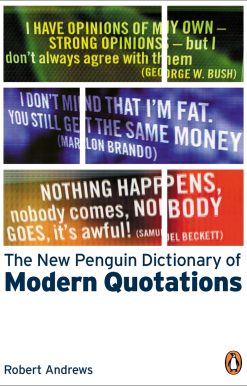 The New Penguin Dictionary of Modern Quotations