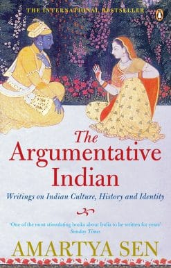 The Argumentative Indian: Writings on Indian History, Culture and Identity