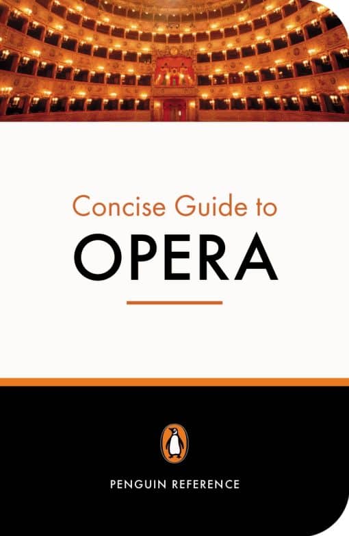 The Penguin Concise Guide to Opera