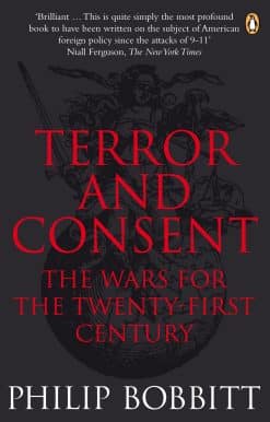 Terror and Consent: The Wars for the Twenty-first Century