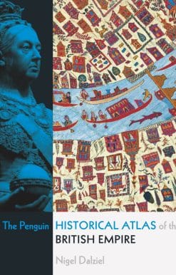 The Penguin Historical Atlas of the British Empire