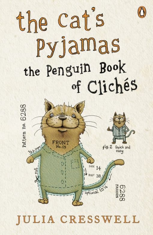 The Cat's Pyjamas: The Penguin Book of ClichÃ©s