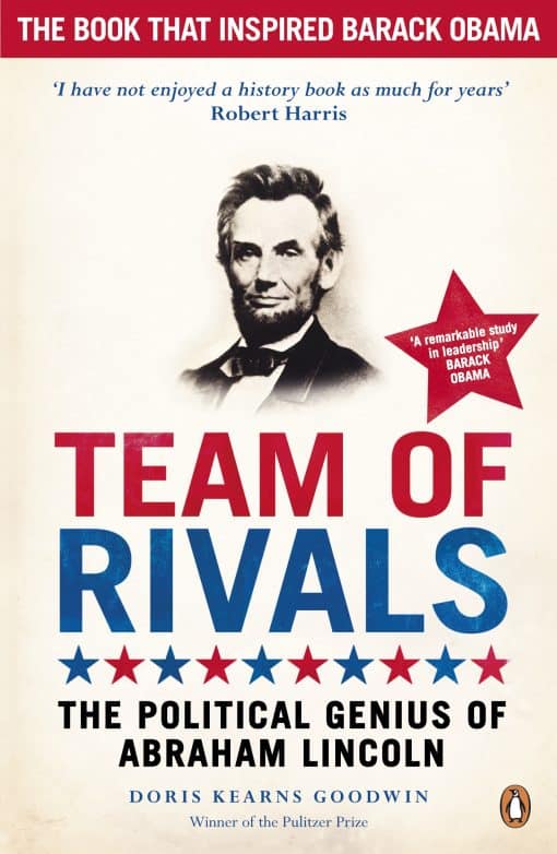 Team of Rivals: The Political Genius of Abraham Lincoln