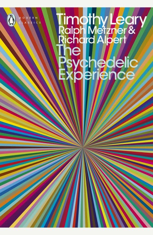 The Psychedelic Experience: A Manual Based on the Tibetan Book of the Dead