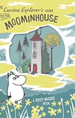 The Curious Explorer's Guide to the Moominhouse
