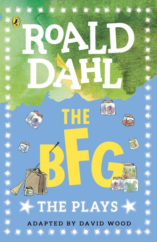 The BFG: The Plays