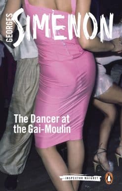 The Dancer at the Gai-Moulin: Inspector Maigret #10