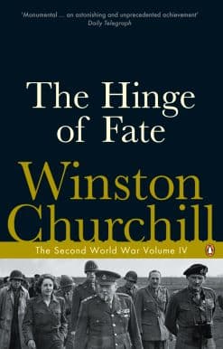 The Hinge of Fate: The Second World War