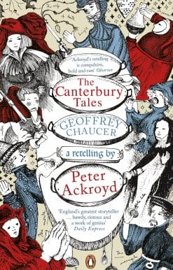 The Canterbury Tales: A retelling by Peter Ackroyd