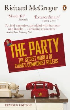 The Party: The Secret World of China's Communist Rulers