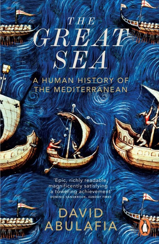 The Great Sea: A Human History of the Mediterranean