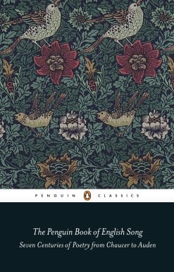 The Penguin Book of English Song: Seven Centuries of Poetry from Chaucer to Auden
