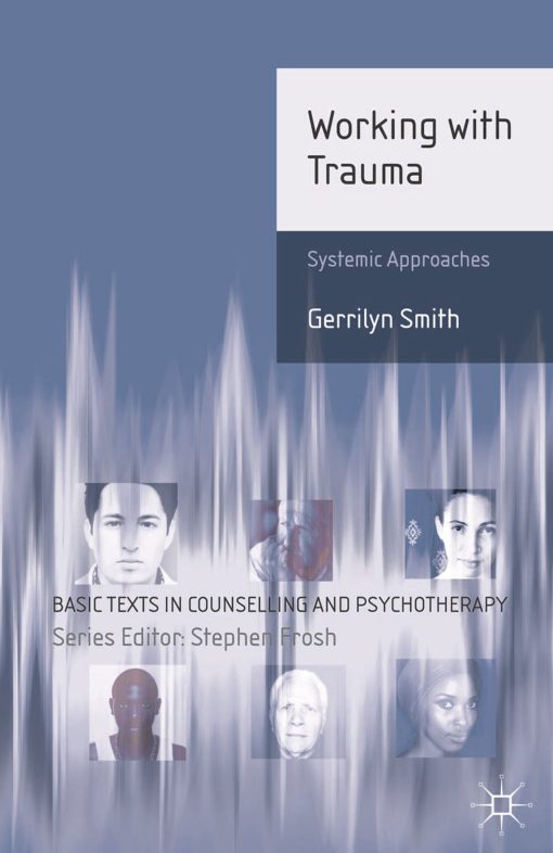 Working with Trauma: Systemic Approaches