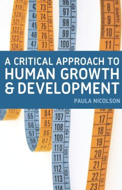 A Critical Approach to Human Growth and Development