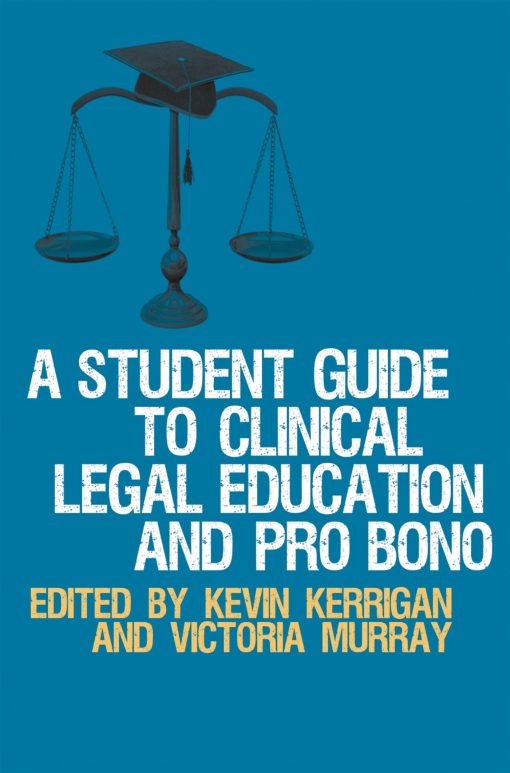 A Student Guide to Clinical Legal Education and Pro Bono