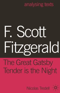 F. Scott Fitzgerald: The Great Gatsby/Tender is the Night