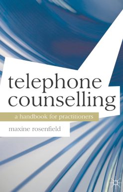 Telephone Counselling: A Handbook for Practitioners