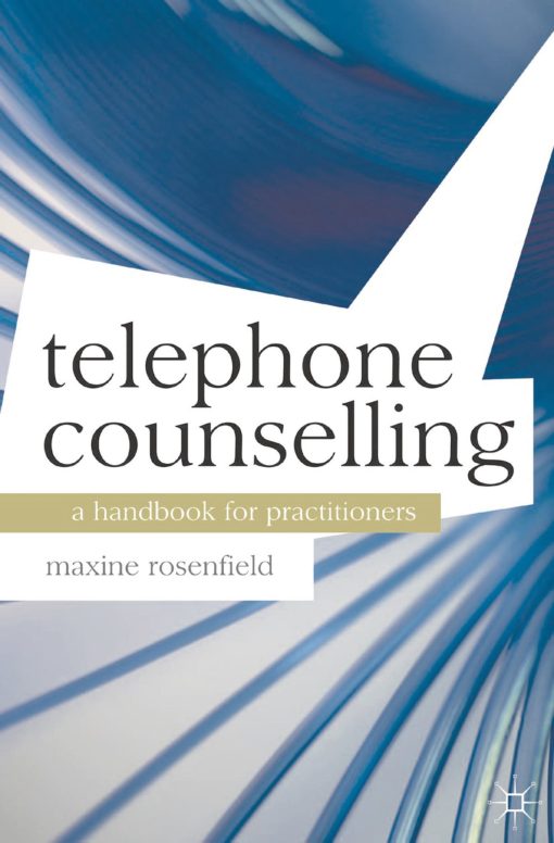 Telephone Counselling: A Handbook for Practitioners