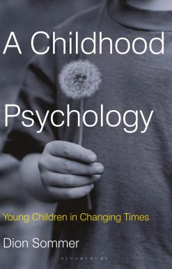 A Childhood Psychology: Young Children in Changing Times