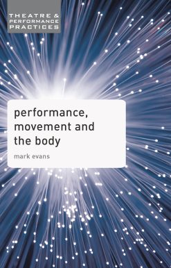 Performance, Movement and the Body