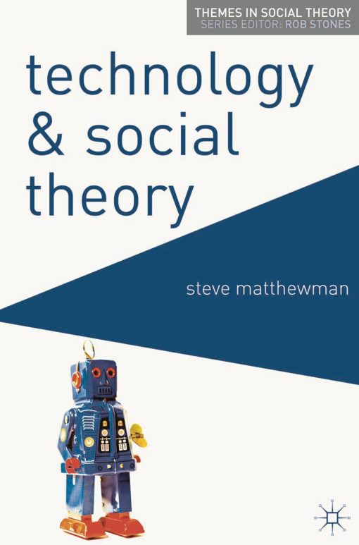 Technology and Social Theory