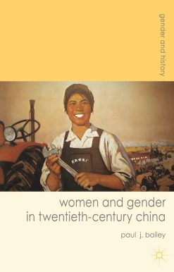Women and Gender in Twentieth-Century China