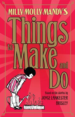Milly-Molly-Mandy's Things to Make and Do