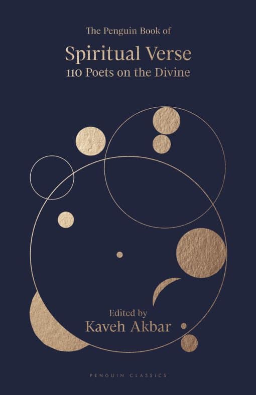 The Penguin Book of Spiritual Verse: 110 Poets on the Divine