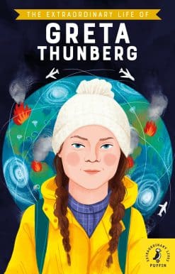 The Extraordinary Life of Greta Thunberg