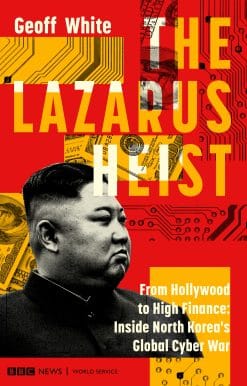 The Lazarus Heist: Based on the No 1 Hit podcast