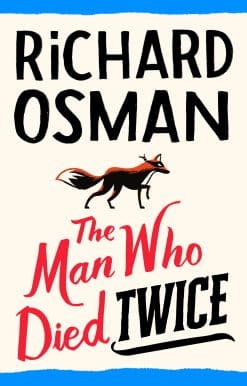 The Man Who Died Twice: (The Thursday Murder Club 2)