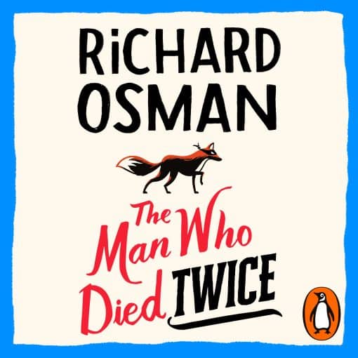 The Man Who Died Twice: (The Thursday Murder Club 2)