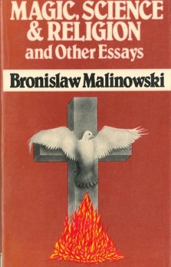 Magic, Science and Religion and Other Essays