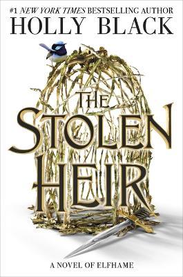 The Stolen Heir: A Novel of Elfhame, from the author of The Folk of the Air series 1 The Stolen Heir: A Novel of Elfhame, from the author of The Folk of the Air series
