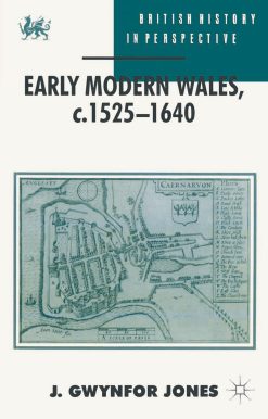 Early Modern Wales, c. 1525â€“1640