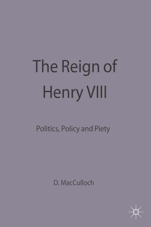 The Reign of Henry VIII